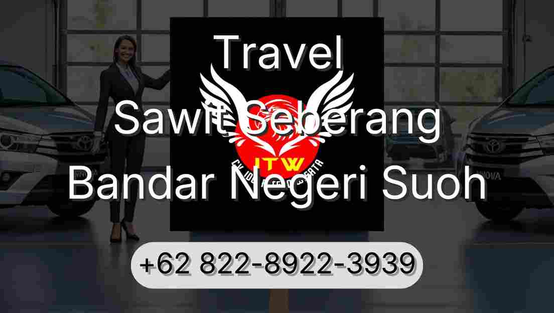 Travel Sawit Seberang Bandar Negeri Suoh
