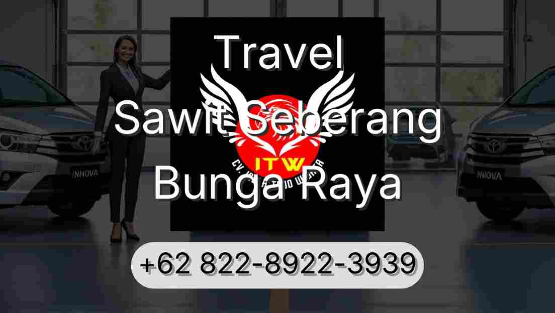 Travel Sawit Seberang Bunga Raya