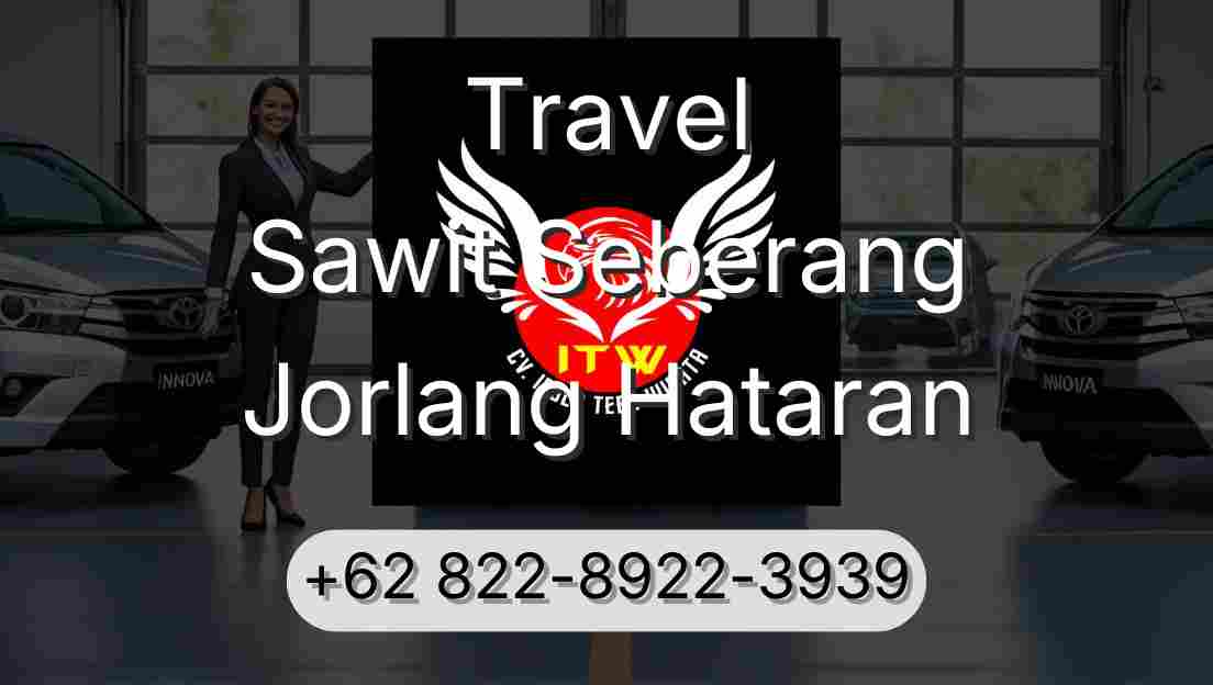Travel Sawit Seberang Jorlang Hataran