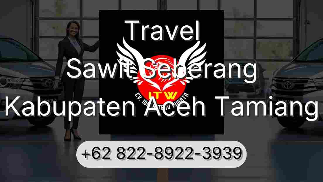 Travel Sawit Seberang Kabupaten Aceh Tamiang