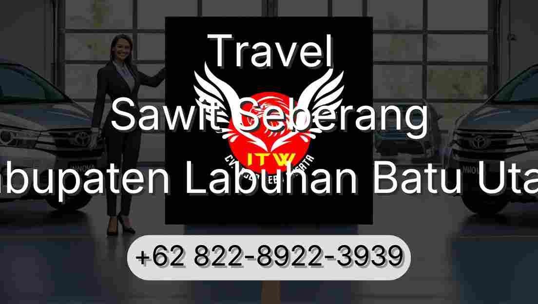 Travel Sawit Seberang Kabupaten Labuhan Batu Utara