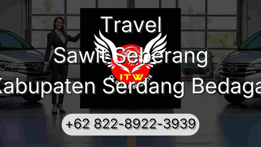 Travel Sawit Seberang Kabupaten Serdang Bedagai