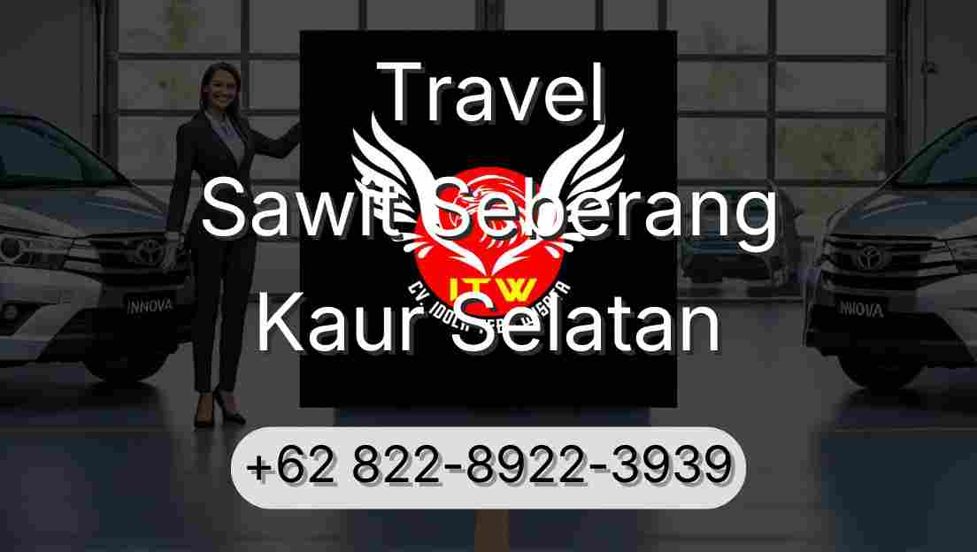 Travel Sawit Seberang Kaur Selatan