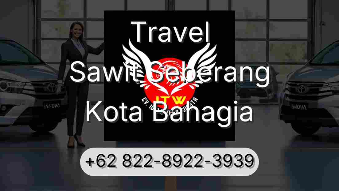 Travel Sawit Seberang Kota Bahagia