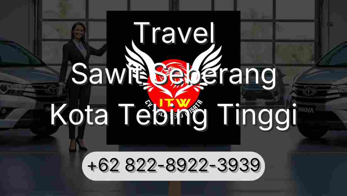Travel Sawit Seberang Kota Tebing Tinggi