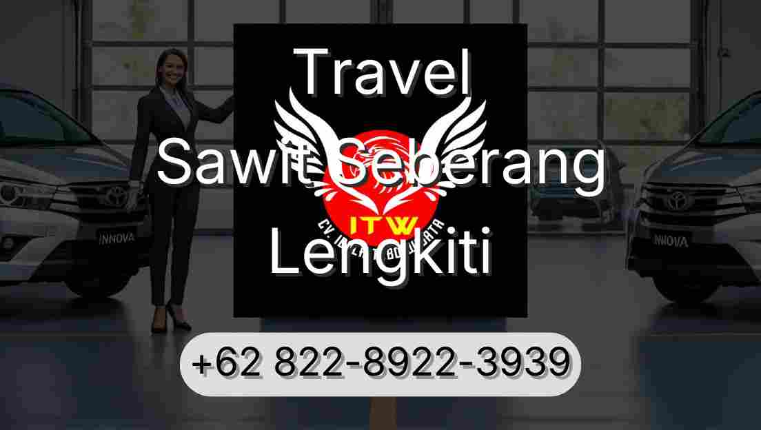 Travel Sawit Seberang Lengkiti