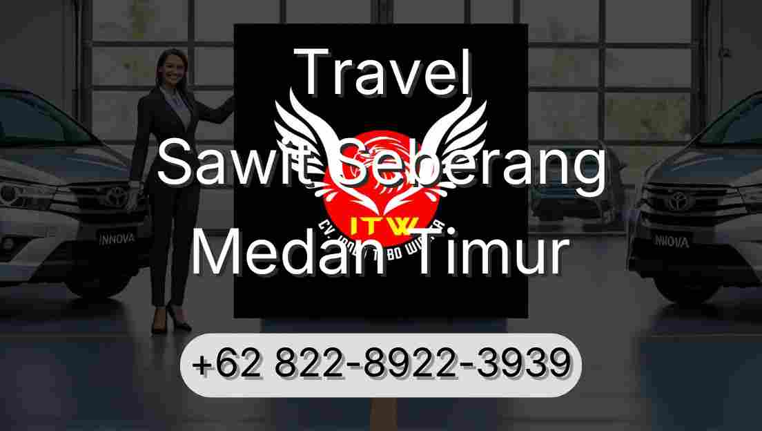Travel Sawit Seberang Medan Timur