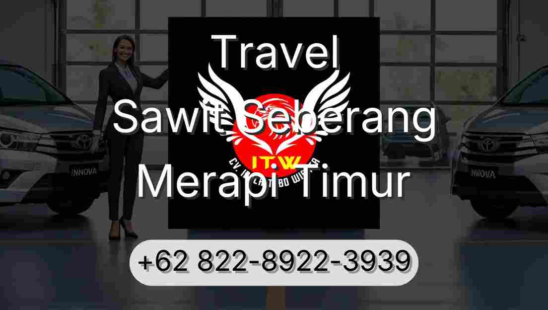 Travel Sawit Seberang Merapi Timur