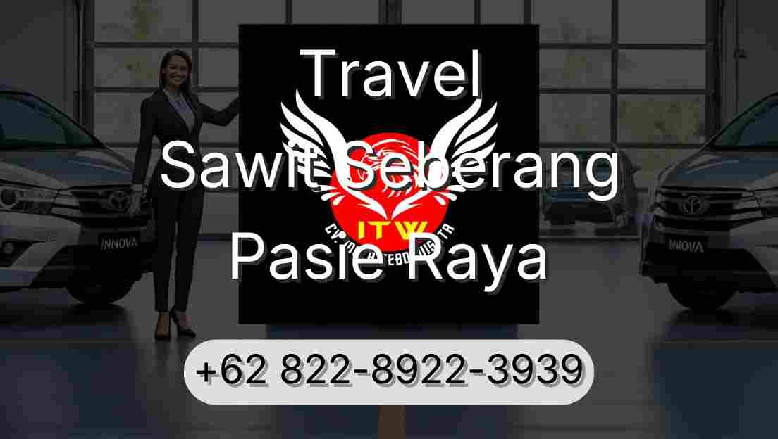Travel Sawit Seberang Pasie Raya