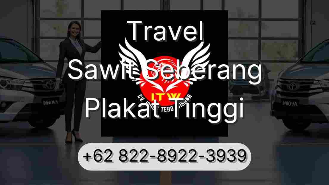 Travel Sawit Seberang Plakat Tinggi