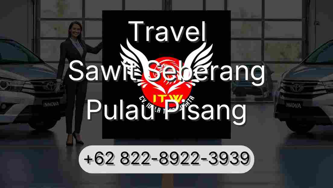 Travel Sawit Seberang Pulau Pisang