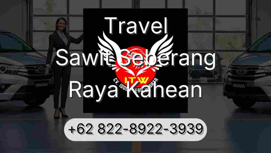 Travel Sawit Seberang Raya Kahean