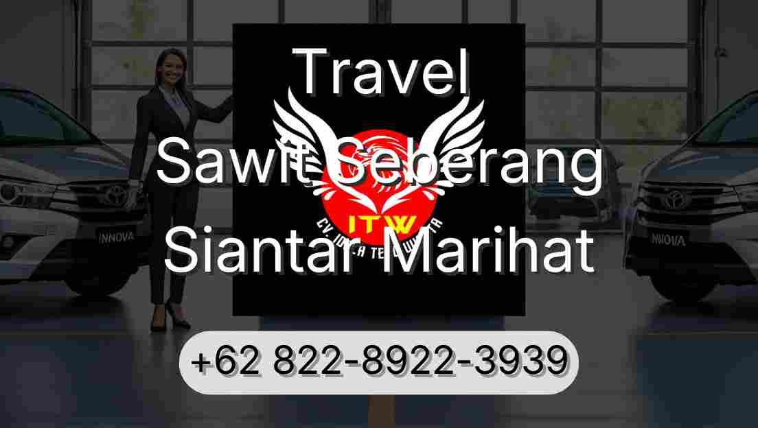 Travel Sawit Seberang Siantar Marihat