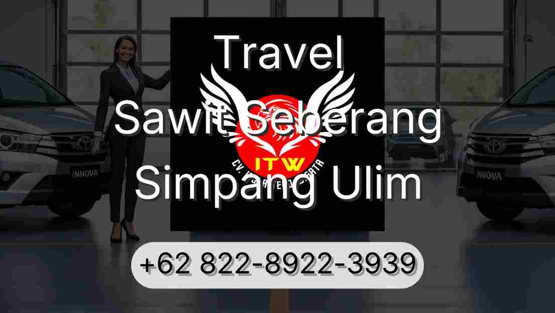 Travel Sawit Seberang Simpang Ulim