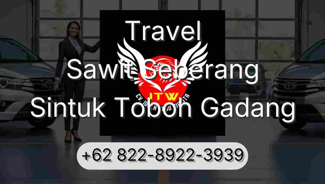 Travel Sawit Seberang Sintuk Toboh Gadang