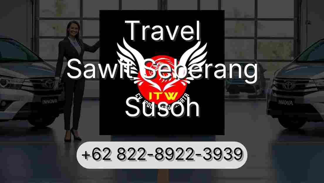Travel Sawit Seberang Susoh