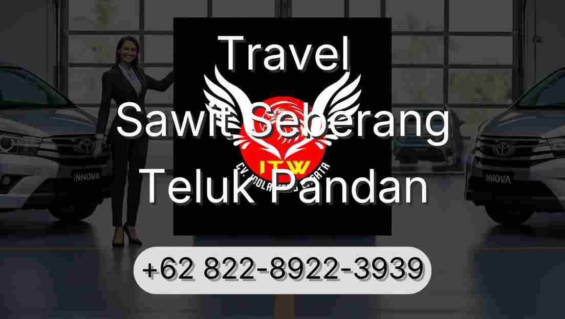 Travel Sawit Seberang Teluk Pandan