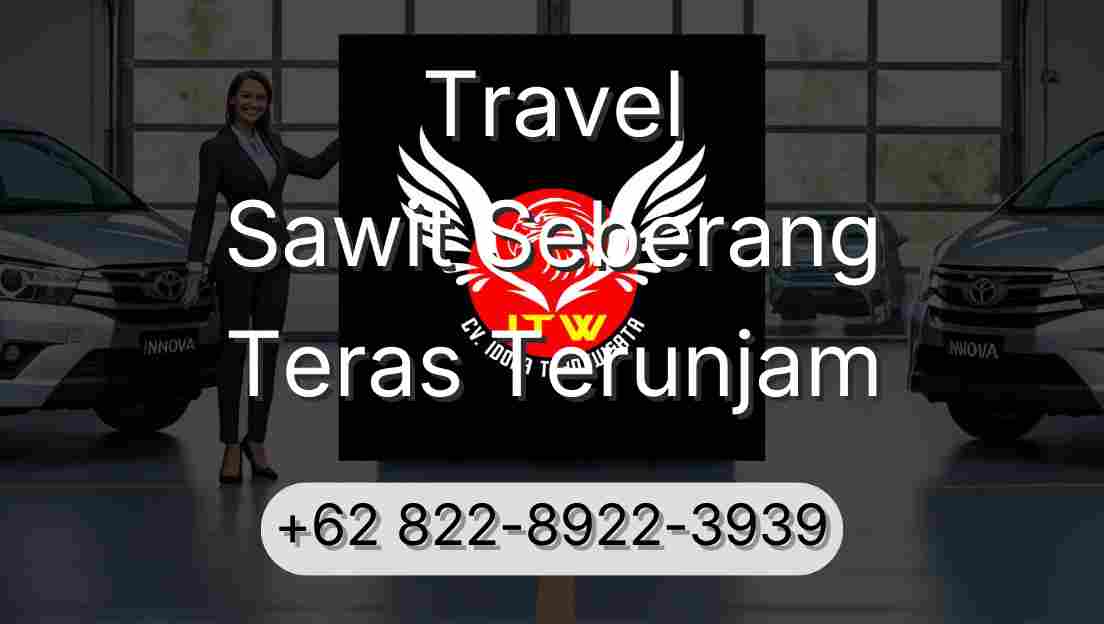 Travel Sawit Seberang Teras Terunjam