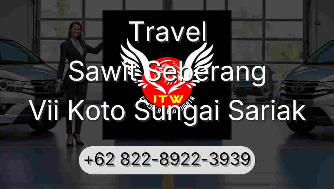 Travel Sawit Seberang Vii Koto Sungai Sariak