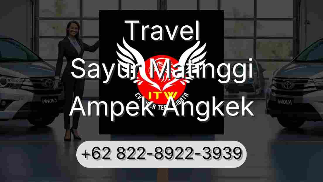 Travel Sayur Matinggi Ampek Angkek