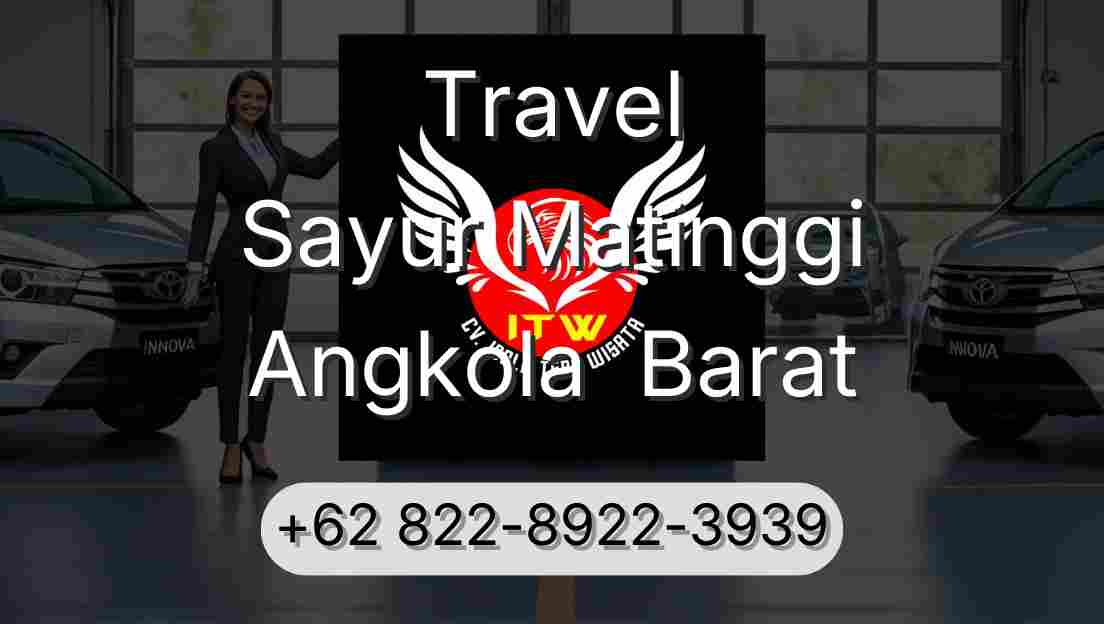 Travel Sayur Matinggi Angkola  Barat