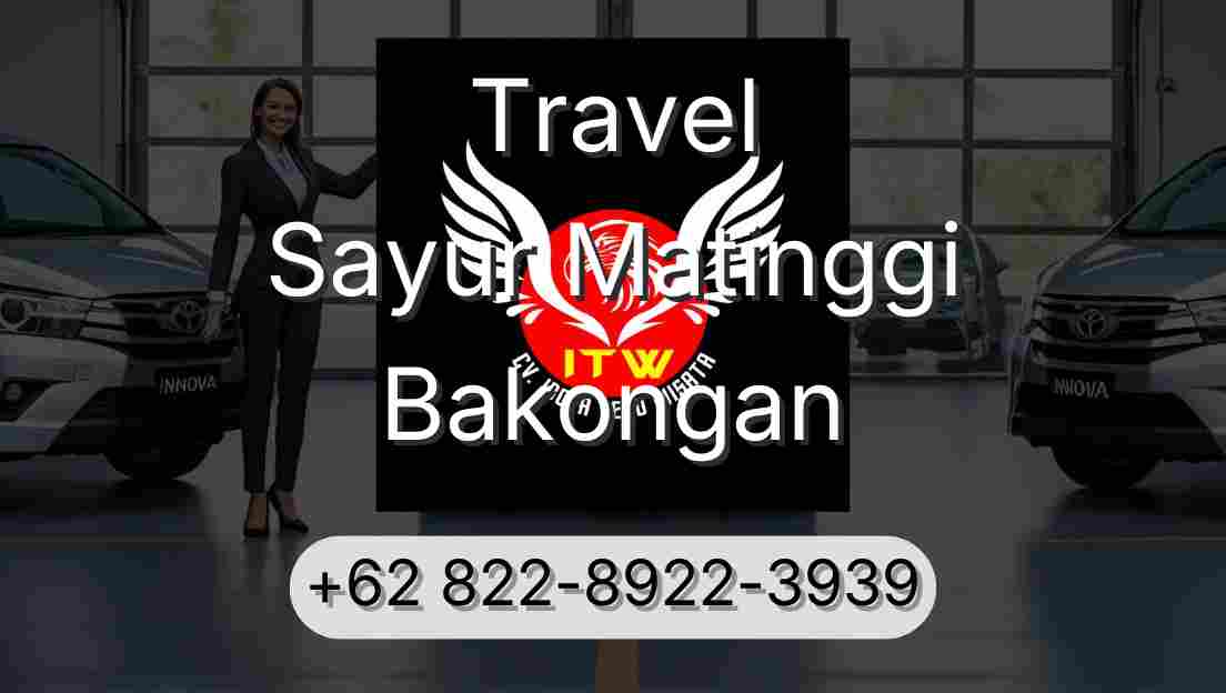 Travel Sayur Matinggi Bakongan