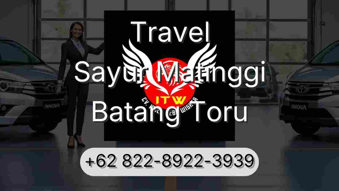 Travel Sayur Matinggi Batang Toru