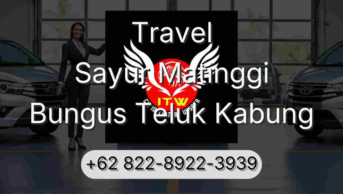 Travel Sayur Matinggi Bungus Teluk Kabung