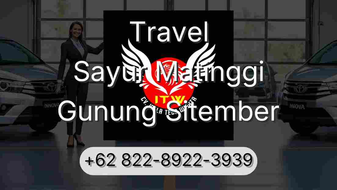 Travel Sayur Matinggi Gunung Sitember