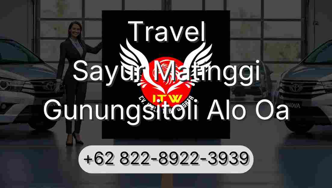 Travel Sayur Matinggi Gunungsitoli Alo Oa