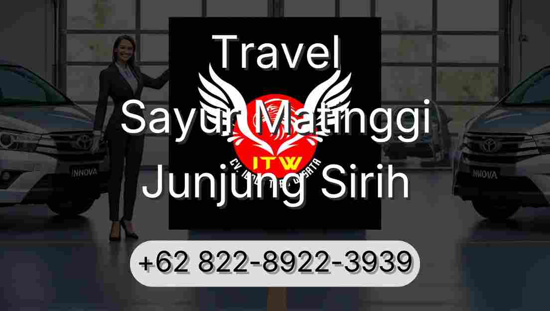Travel Sayur Matinggi Junjung Sirih