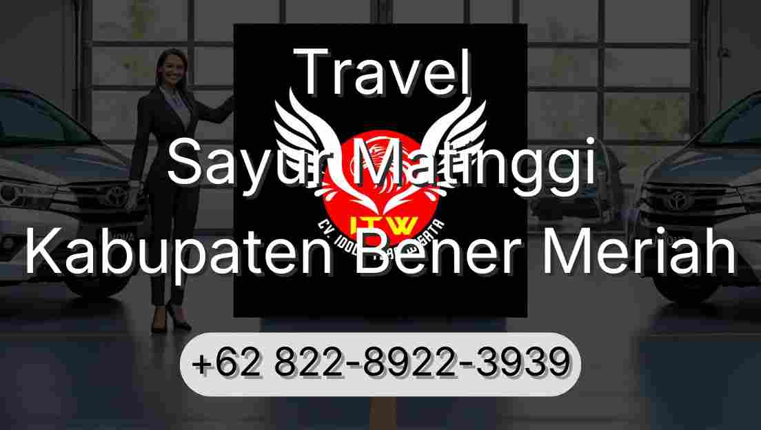 Travel Sayur Matinggi Kabupaten Bener Meriah