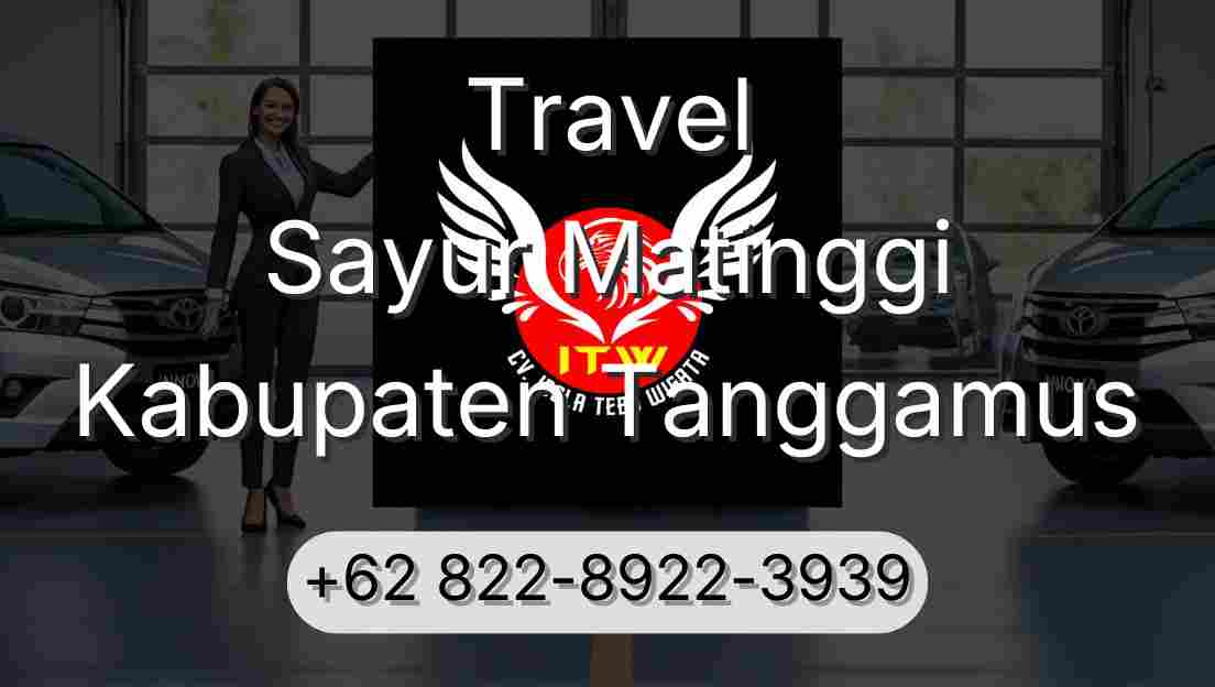 Travel Sayur Matinggi Kabupaten Tanggamus