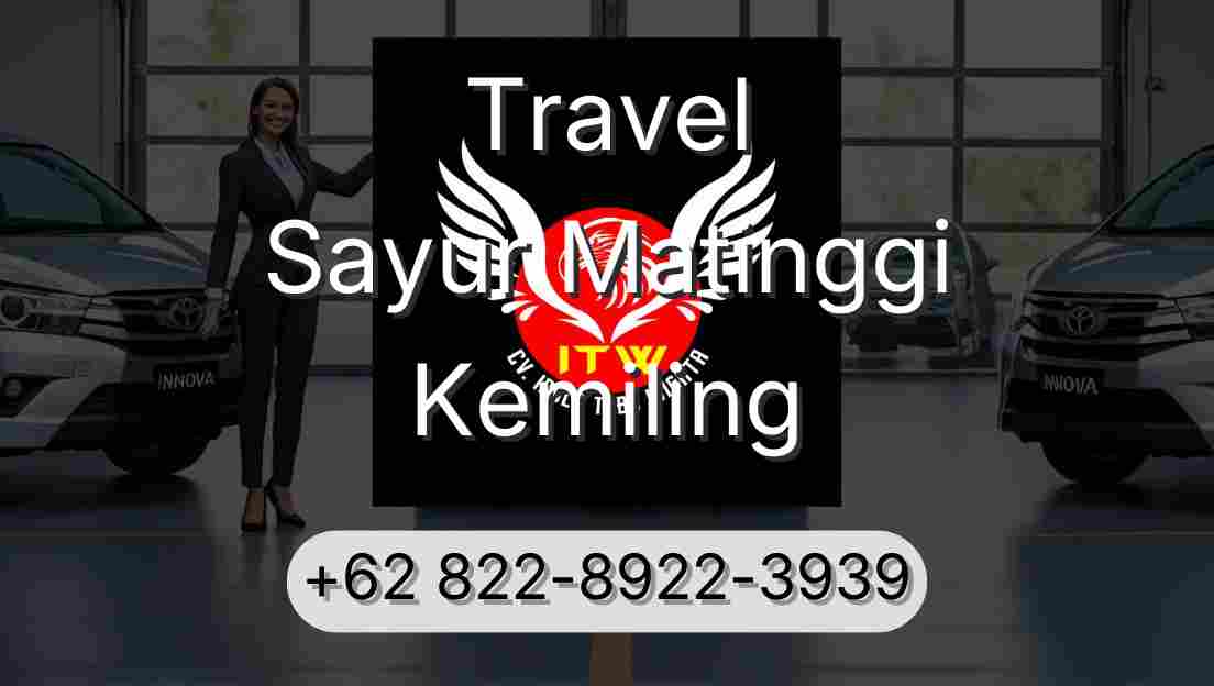 Travel Sayur Matinggi Kemiling