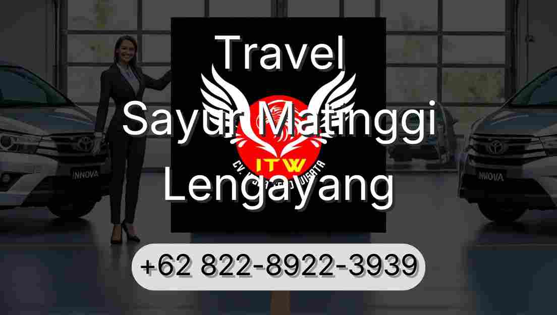 Travel Sayur Matinggi Lengayang