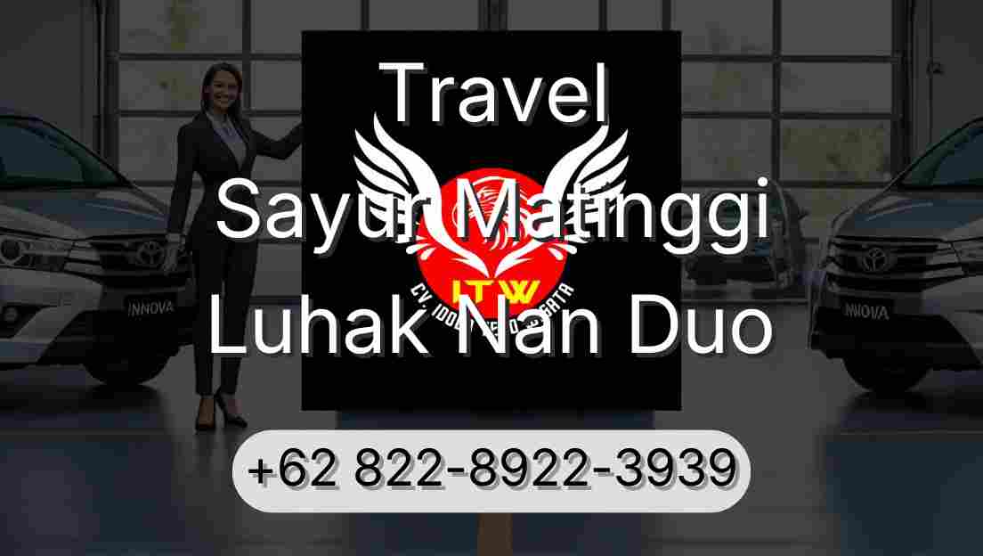 Travel Sayur Matinggi Luhak Nan Duo