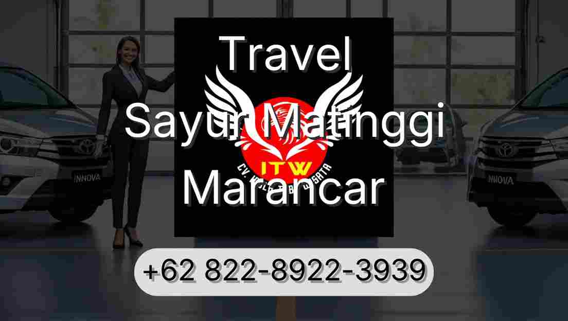 Travel Sayur Matinggi Marancar