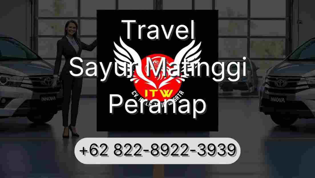 Travel Sayur Matinggi Peranap