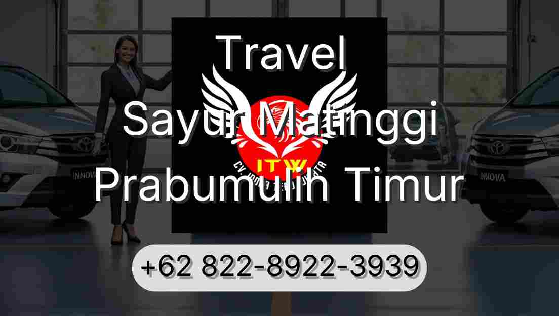 Travel Sayur Matinggi Prabumulih Timur