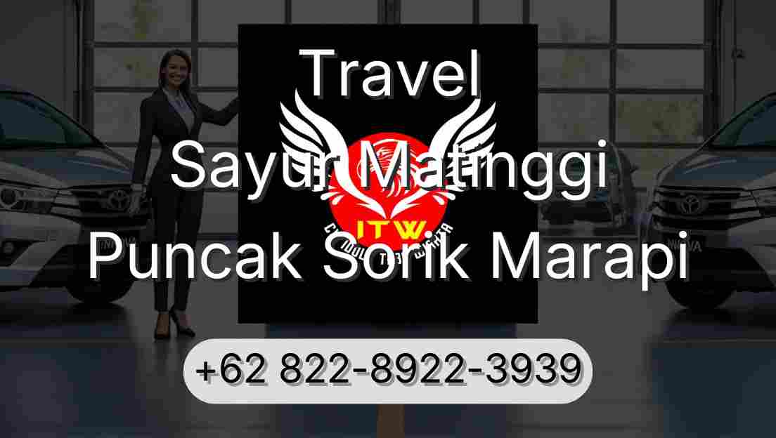 Travel Sayur Matinggi Puncak Sorik Marapi