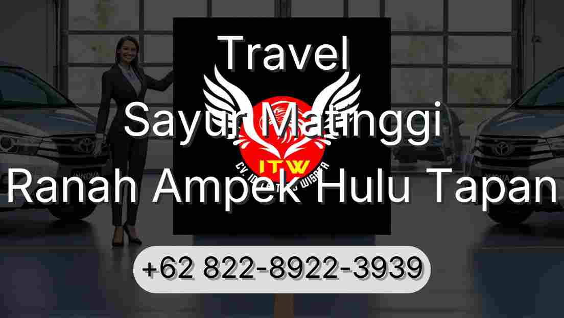 Travel Sayur Matinggi Ranah Ampek Hulu Tapan