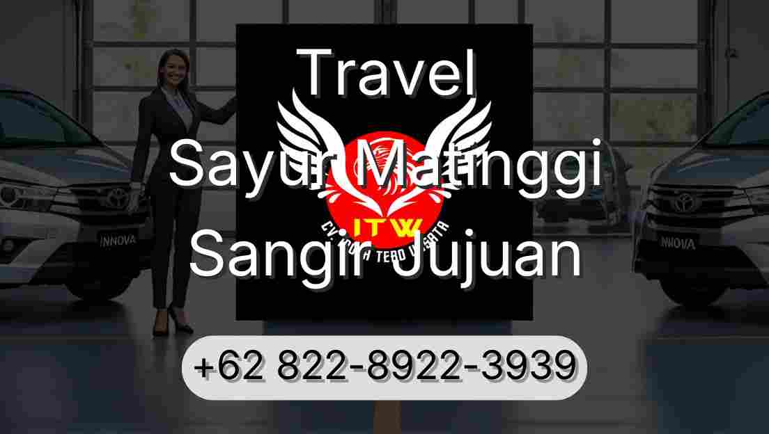 Travel Sayur Matinggi Sangir Jujuan