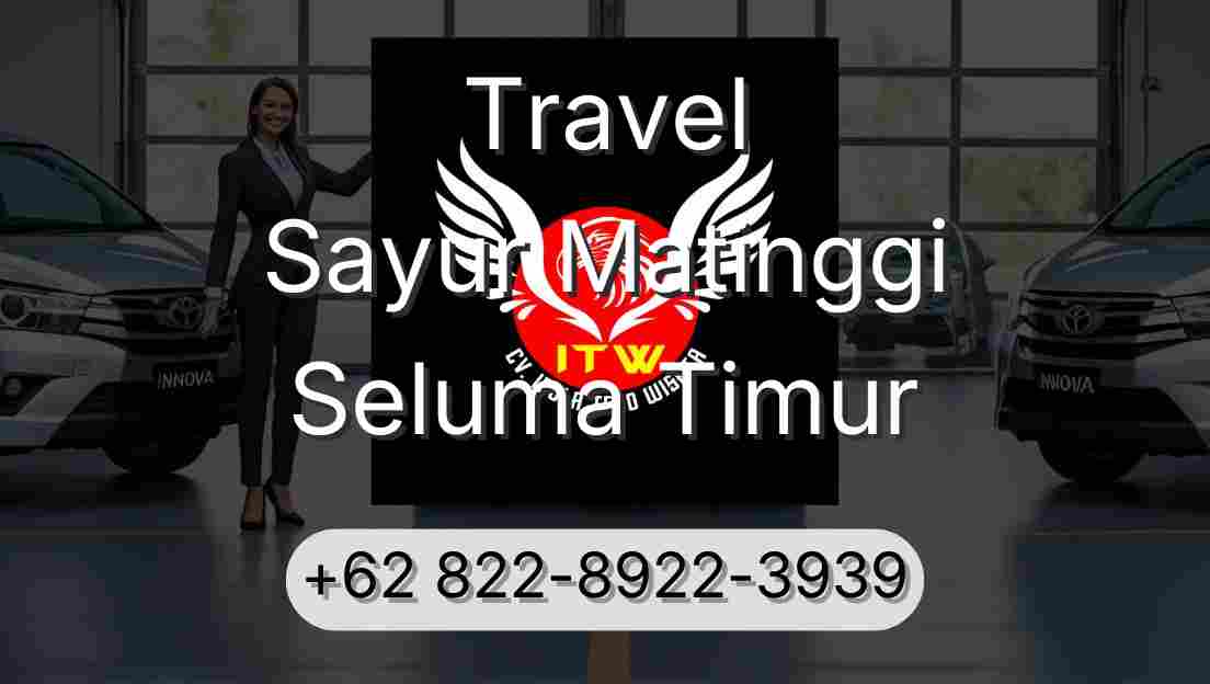 Travel Sayur Matinggi Seluma Timur