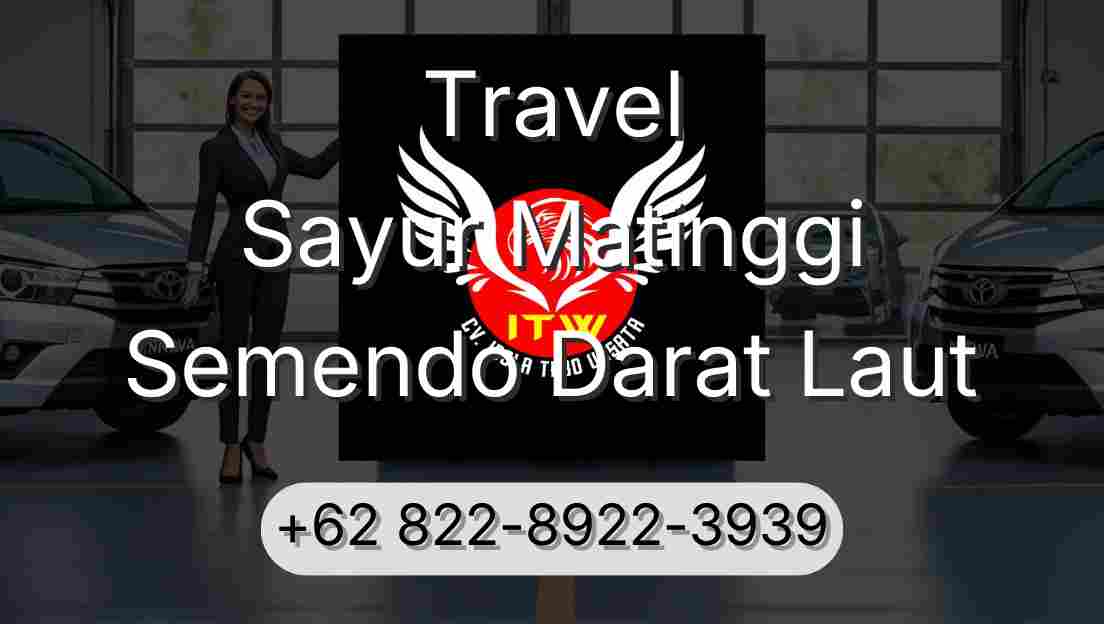 Travel Sayur Matinggi Semendo Darat Laut