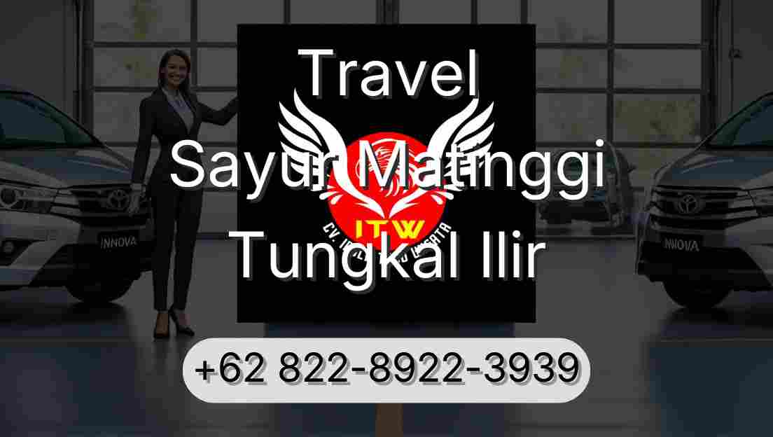 Travel Sayur Matinggi Tungkal Ilir
