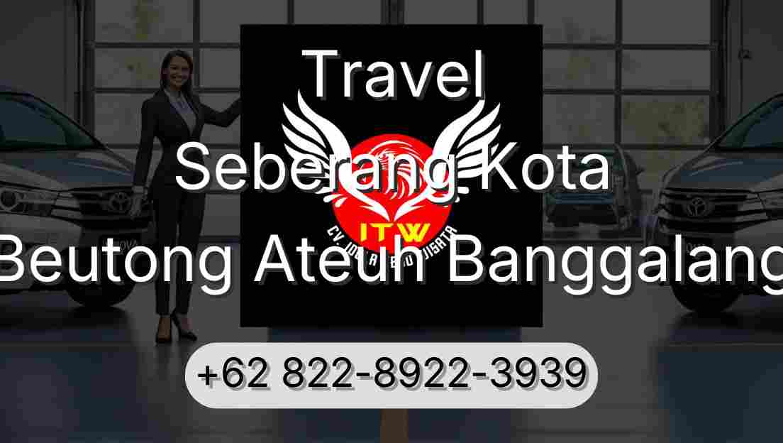 Travel Seberang Kota Beutong Ateuh Banggalang