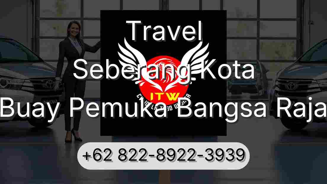 Travel Seberang Kota Buay Pemuka Bangsa Raja