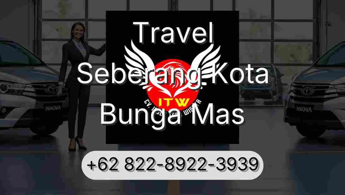 Travel Seberang Kota Bunga Mas