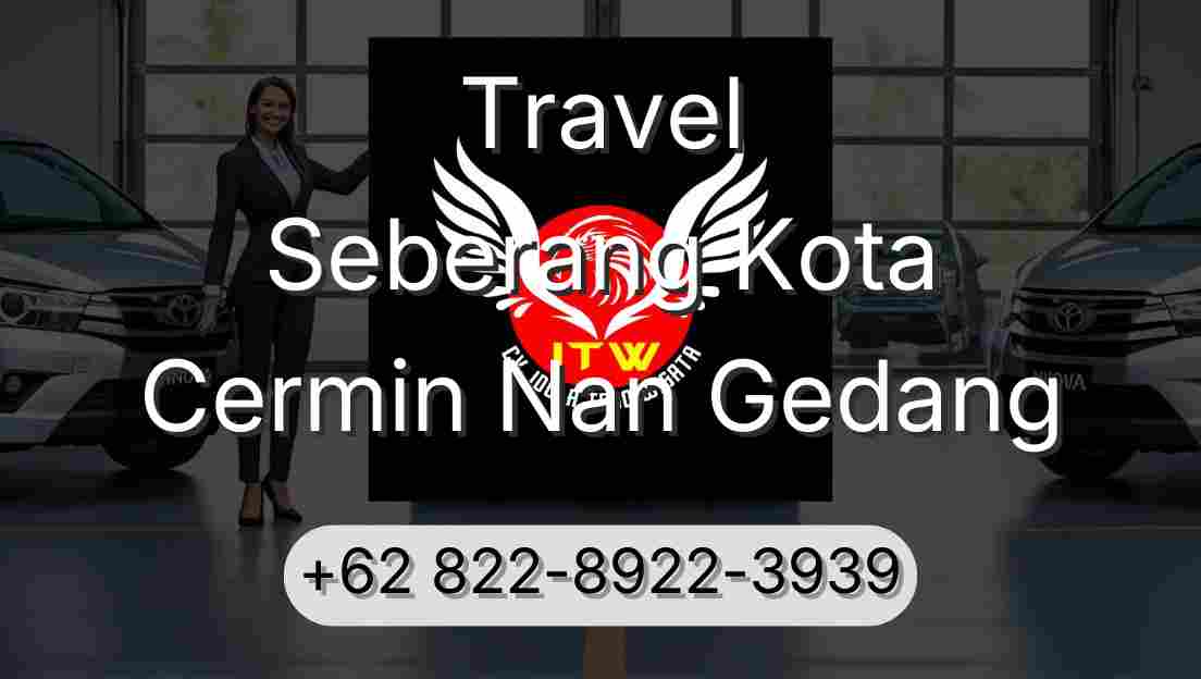 Travel Seberang Kota Cermin Nan Gedang