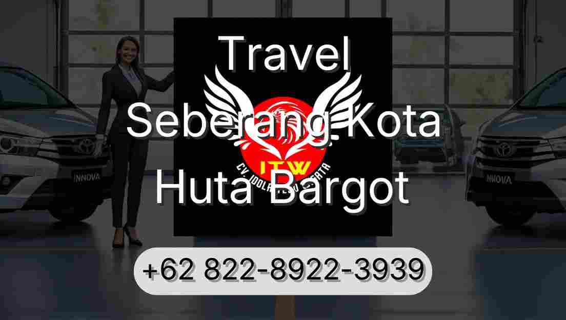 Travel Seberang Kota Huta Bargot
